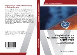Möglichkeiten zur Qualitätssicherung in der Ergotherapie di Petra Paukowitsch, Lisa Panis edito da AV Akademikerverlag
