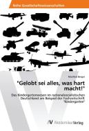 "Gelobt sei alles, was hart macht!" di Manfred Berger edito da AV Akademikerverlag