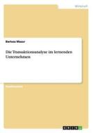 Die Transaktionsanalyse im lernenden Unternehmen di Bartosz Mazur edito da GRIN Publishing