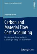 Carbon and Material Flow Cost Accounting di Stefan Nertinger edito da Springer Fachmedien Wiesbaden