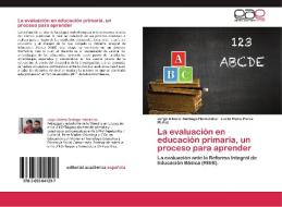 La evaluación en educación primaria, un proceso para aprender di Jorge Alberto Santiago Hernández, Lucila María Pérez Muñoz edito da EAE