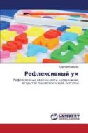 Refleksivnyy Um di Kovalyev Sergey edito da Lap Lambert Academic Publishing