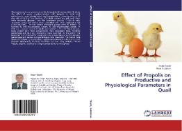 Effect of Propolis on Productive and Physiological Parameters in Quail di Ihsan Tayeb, Bnar Sulaiman edito da LAP Lambert Academic Publishing