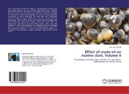 Effect of crude oil on marine clam, Volume II di Snehal S. Donde edito da LAP Lambert Academic Publishing