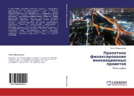 Proektnoe finansirovanie innovacionnyh proektov di Gizat Abdykerova edito da LAP Lambert Academic Publishing