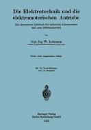 Die Elektrotechnik und die elektromotorischen Antriebe di Wilhelm Lehmann edito da Springer Berlin Heidelberg