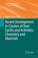 Recent Development in Clusters of Rare Earths and Actinides: Chemistry and Materials edito da Springer Berlin Heidelberg