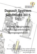 SolidWorks 2015 Teil 2 di Hans-J. Engelke edito da Books on Demand