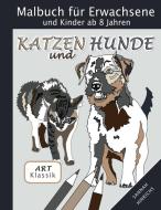 Klassik Art Malbuch für Erwachsene und Kinder ab 8 Jahren - Katzen und Hunde di Sannah Hinrichs edito da Books on Demand