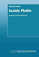 Soziale Phobie di Kasper edito da Deutscher Universitätsverlag