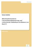 Mittelstandsorientierte Unternehmensfinanzierung und vorbereitende Maßnahmen im Rahmen von Basel II di Roman Smidrkal edito da Diplom.de