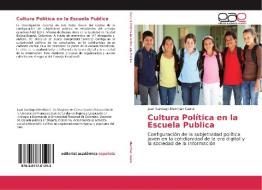Cultura Política en la Escuela Publica di Juan Santiago Merchan Cante edito da EAE