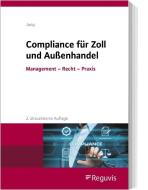 Compliance für Zoll und Außenhandel di Michael Jung edito da Reguvis Fachmedien GmbH