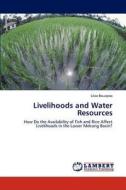 Livelihoods and Water Resources di Lilao Bouapao edito da LAP Lambert Academic Publishing