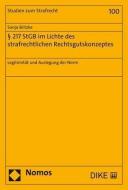 § 217 StGB im Lichte des strafrechtlichen Rechtsgutskonzeptes di Sonja Britzke edito da Nomos Verlagsges.MBH + Co