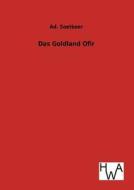 Das Goldland Ofir di Ad. Soetbeer edito da TP Verone Publishing