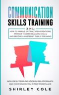 Communication Skills Training: 2 In 1: H di SHIRLEY COLE edito da Lightning Source Uk Ltd