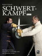 Schwertkampf 02 di Herbert Schmidt edito da Wieland Verlag