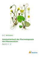 Handwörterbuch der Pharmakognosie des Pflanzenreichs di G. C. Wittstein edito da Literaricon Verlag UG