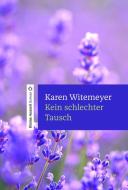 Kein schlechter Tausch di Karen Witemeyer edito da Francke Buchhandlung GmbH