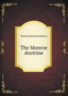 The Monroe Doctrine di Thomas Harrison Mahony edito da Book On Demand Ltd.