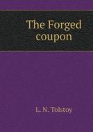 The Forged Coupon di L N Tolstoy edito da Book On Demand Ltd.