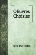 OEuvres Choisies di René Descartes edito da Book on Demand Ltd.