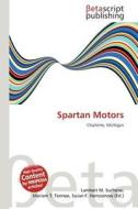 Spartan Motors edito da Betascript Publishing