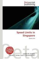 Speed Limits in Singapore edito da Betascript Publishing