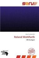 Roland Wohlfarth edito da Betascript Publishing