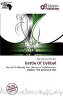 Battle Of Dybb L edito da Chromo Publishing