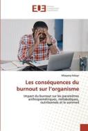 Les conséquences du burnout sur l¿organisme di Mbayang Ndiaye edito da Éditions universitaires européennes