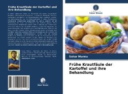 Frühe Krautfäule der Kartoffel und ihre Behandlung di Sahar Murmu edito da Verlag Unser Wissen