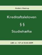 Kreditaftaleloven - Studiehæfte di Anders Hastrup edito da Books on Demand