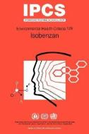 Isobenzan: Environmental Health Criteria Series No 129 di Ilo, Unep edito da WORLD HEALTH ORGN