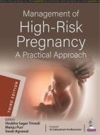 Management Of High-Risk Pregnancy di Shubha Sagar Trivedi, Manju Puri, Swati Agrawal edito da Jaypee Brothers Medical Publishers