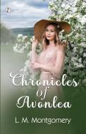 Chronicles of Avonlea di L. M. Montgomery edito da Pharos Books Private Limited