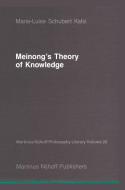 Meinong's Theory of Knowledge di Marie-Luise Schubert Kalsi edito da Springer Netherlands