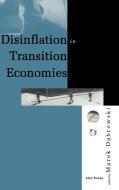 Disinflation in Transition Economies di Marek Dabrowski edito da Central European University Press