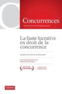La Faute Lucrative En Droit De La Concurrence edito da Institute Of Competition Law