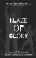 Blaze Of Glory di Janse van Vuuren Ronel Janse van Vuuren edito da Independently Published