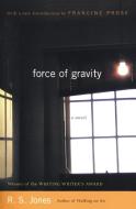 Force of Gravity di R. S. Jones edito da HARPERCOLLINS