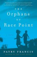 The Orphans of Race Point di Patry Francis edito da HARPERCOLLINS