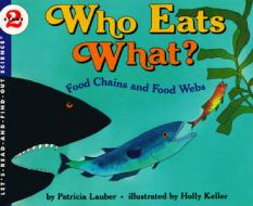 Who Eats What?: Food Chains and Food Webs di Patricia Lauber edito da HarperTrophy