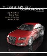 Bertoline, G: Technical Graphics Communication di Gary Robert Bertoline edito da McGraw-Hill Education