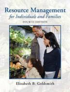 Resource Management For Individuals And Families di Elizabeth B. Goldsmith edito da Pearson Education (us)