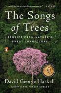 The Songs of Trees di David George Haskell edito da Penguin LCC US
