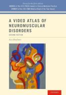 A Video Atlas of Neuromuscular Disorders di Aziz Shaibani edito da OUP USA