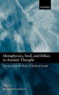 Metaphysics, Soul, and Ethics in Ancient Thought: Themes from the Work of Richard Sorabji di Ricardo Salles edito da OXFORD UNIV PR