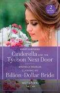 Cinderella And The Tycoon Next Door / Claiming His Billion-Dollar Bride di Kandy Shepherd, Michelle Douglas edito da HarperCollins Publishers